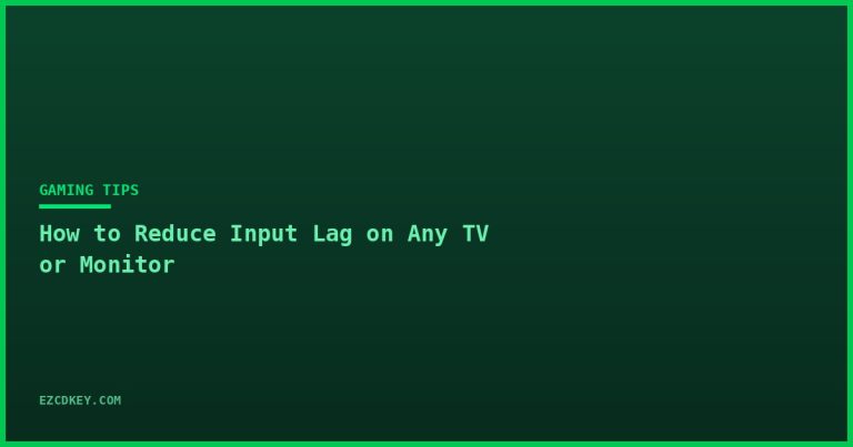How to Reduce Input Lag and Improve Response Time on Any TV or Monitor